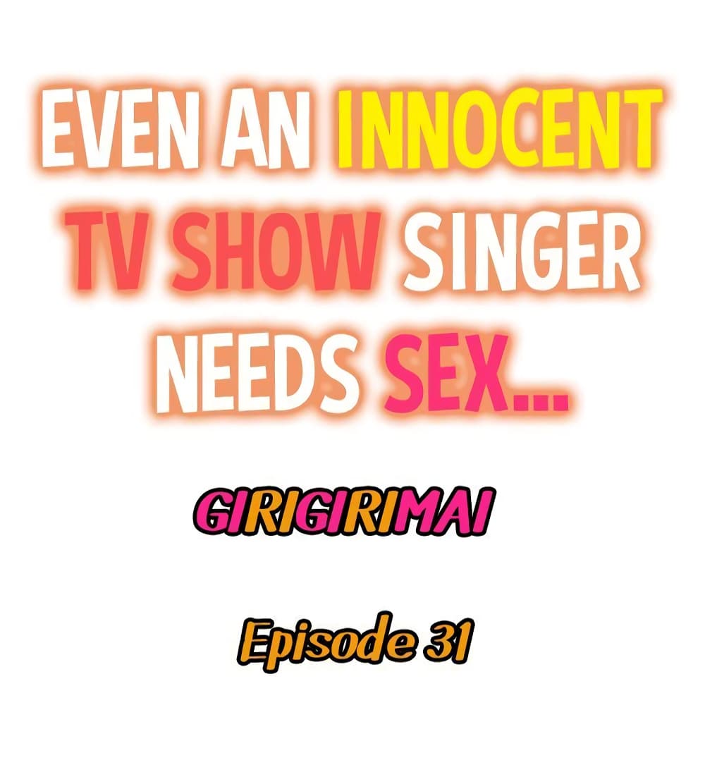 Even an Innocent TV Show Singer Needs Sex-31