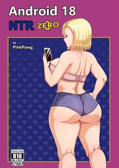 การนอกใจของหมายเลขสิบแปด [Pink Pawg] Android 18 NTR Zero (Dragon Ball Super)